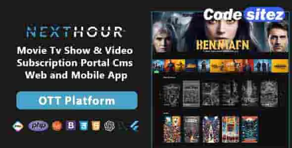 Next Hour - Movie Tv Show & Video Subscription Portal Cms Web and Mobile App