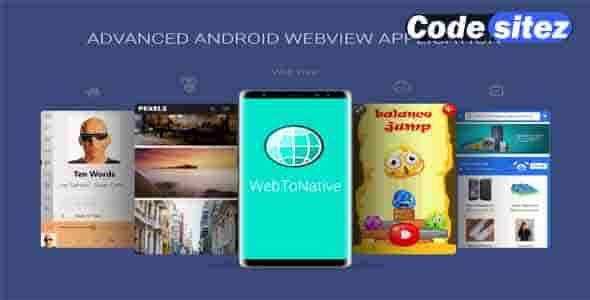 WebToNative - Advanced Android Webview Application