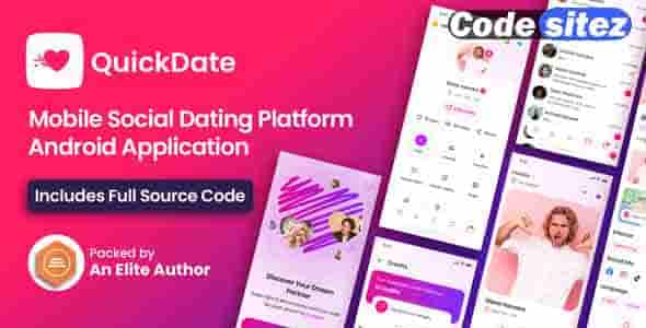 QuickDate Android Nulled - Mobile Social Dating Platform Application